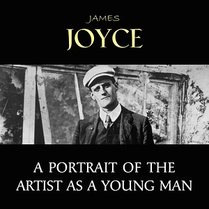 A Portrait of the Artist as a Young Man by James Joyce