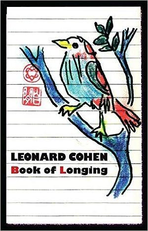 The Book Of Longing by Leonard Cohen