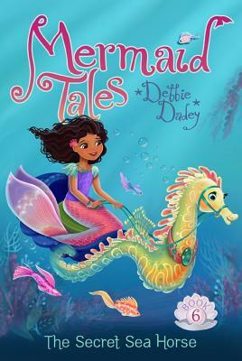 The Secret Sea Horse by Debbie Dadey