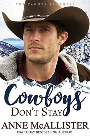 Cowboys Don't Stay by Anne McAllister