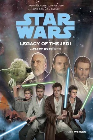 Legacy of the Jedi by David Mattingly, Jude Watson
