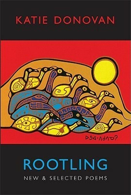 Rootling: New & Selected Poems by Katie Donovan