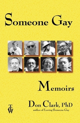 Someone Gay: Memoirs by Don Clark