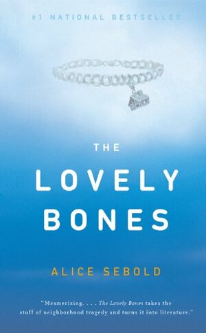 Lovely Bones, The by Alice Sebold