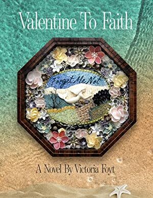 Valentine to Faith by Victoria Foyt