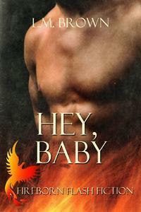 Hey, Baby by L.M. Brown
