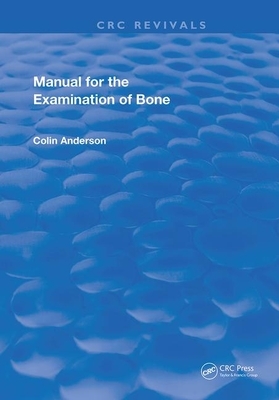 Manual for the Examination of Bone by Colin Anderson