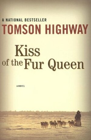 Kiss of the Fur Queen by Tomson Highway