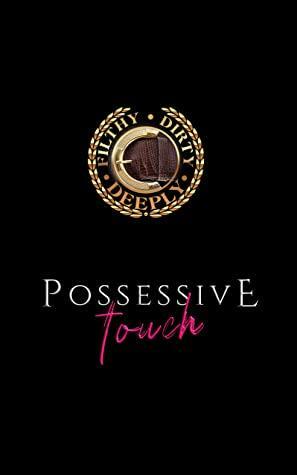 Possessive Touch by Alice May Ball