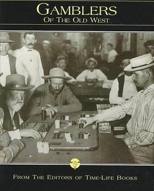 The Gamblers of the Old West by Richard Wallace, Richard Wallace