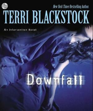 Downfall by Terri Blackstock