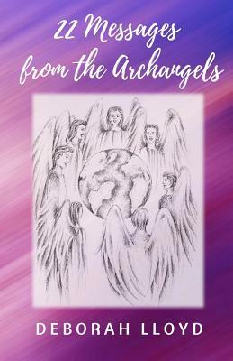 22 Messages from the Archangels by Deborah Lloyd