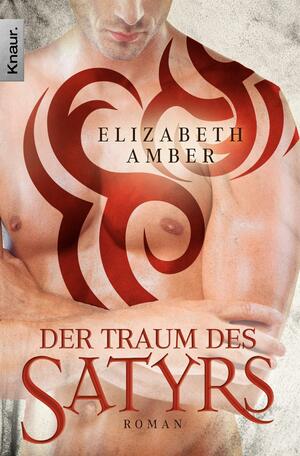 Der Traum des Satyrs by Silvia Gleißner, Elizabeth Amber