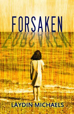 Forsaken by Laydin Michaels