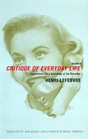 Critique of Everyday Life, Volume II by Henri Lefebvre