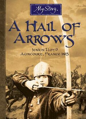 A Hail of Arrows by Michael Cox