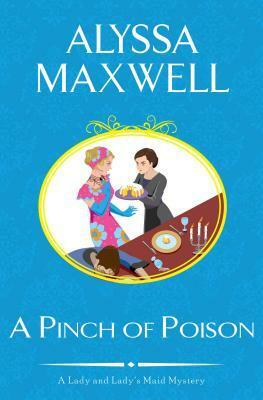 A Pinch of Poison by Alyssa Maxwell