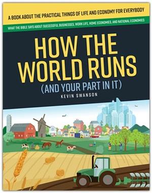 How the World Runs by Kevin Swanson