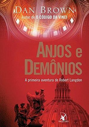 Anjos e demônios by Dan Brown, Dan Brown