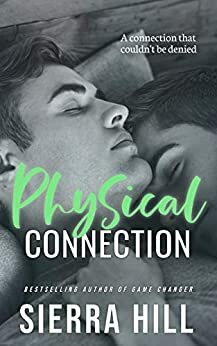 Physical Connection by Sierra Hill