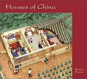 Houses of China by Bonnie Shemie