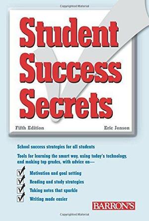 Student Success Secrets by Eric Jensen