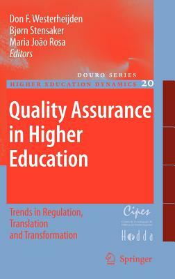 Quality Assurance in Higher Education: Trends in Regulation, Translation and Transformation by 