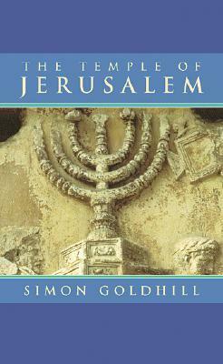 The Temple of Jerusalem by Simon Goldhill