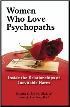 Women Who Love Psychopaths by Sandra L. Brown, Liane J. Leedom