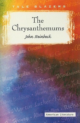 The Chrysanthemums by John Steinbeck