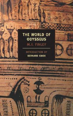 The World of Odysseus: by Moses I. Finley