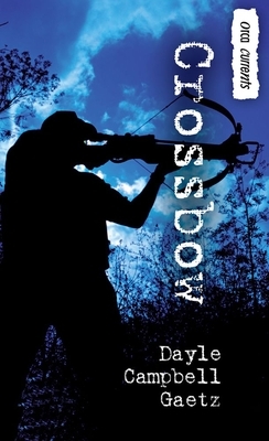 Crossbow by Dayle Campbell Gaetz