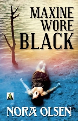 Maxine Wore Black by Nora Olsen
