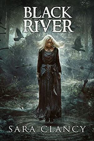 Black River by Sara Clancy