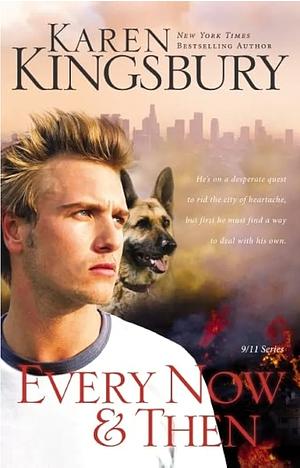 Every Now and Then  by Karen Kingsbury