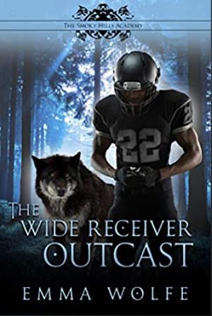 The Wide Receiver Outcast by Emma Wolfe