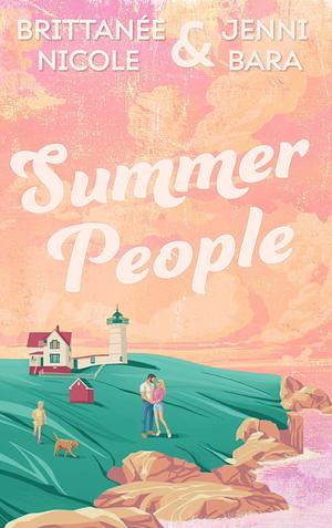 Summer People by Brittanée Nicole, Jenni Bara