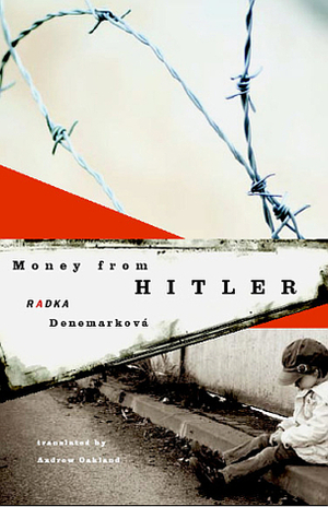 Money from Hitler by Andrew Oakland, Radka Denemarková