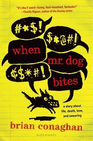 When MR Dog Bites by Brian Conaghan