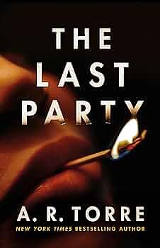 The Last Party by A.R. Torre