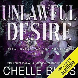 Unlawful Desire by Chelle Bliss