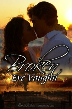 Broken by Eve Vaughn
