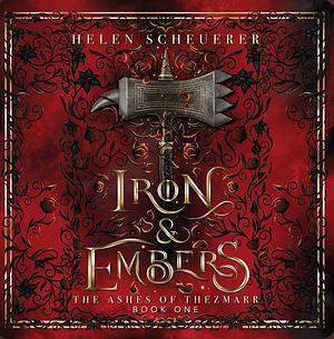 Iron & Embers by Helen Scheuerer