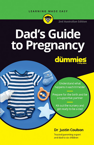 Dad's Guide to Pregnancy for Dummies by Justin Coulson