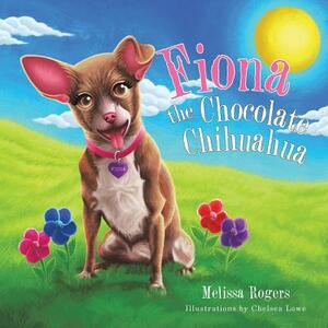 Fiona the Chocolate Chihuahua by Melissa Rogers
