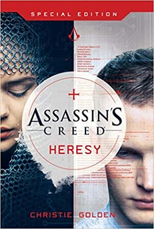 Assassin's Creed: Heresy - Special Edition by Christie Golden