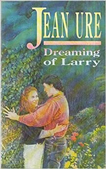 Dreaming of Larry by Jean Ure