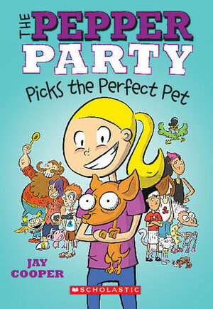 The Pepper Party Picks the Perfect Pet by Jay Cooper