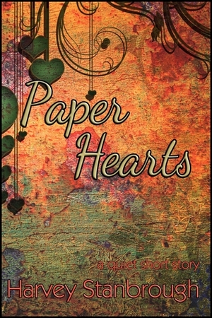 Paper Hearts by Harvey Stanbrough