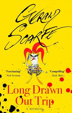 Long Drawn Out Trip: A Memoir by Gerald Scarfe